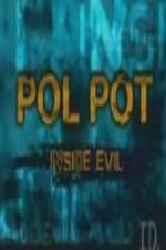 Watch Discovery Channel Pol Pot - Inside Evil Tvmuse