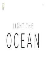 Watch National Geographic - Light the Ocean Tvmuse
