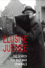 Watch Elusive Justice: The Search for Nazi War Criminals Tvmuse