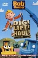 Watch Bob the Builder Dig Lift Haul Tvmuse
