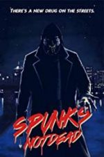 Watch Spunk\'s Not Dead Tvmuse