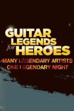 Watch Guitar Legends for Heroes Tvmuse