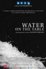 Watch Water on the Table Tvmuse