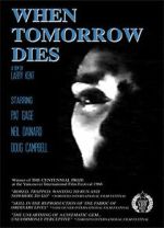 Watch When Tomorrow Dies Tvmuse