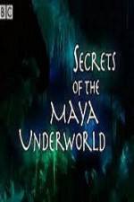 Watch Secrets of the Mayan Underworld Tvmuse