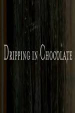 Watch Dripping in Chocolate Tvmuse