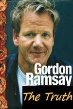 Watch The Truth About Gordon Ramsay Tvmuse