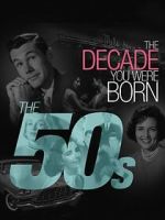 Watch The Decade You Were Born: The 1950's Tvmuse