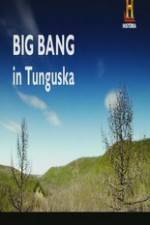 Watch Big Bang in Tunguska Tvmuse