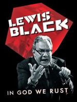 Watch Lewis Black: In God We Rust Tvmuse
