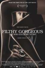 Watch Filthy Gorgeous: The Bob Guccione Story Tvmuse
