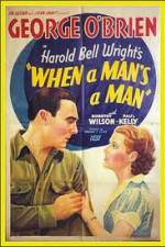 Watch When a Man's a Man Tvmuse