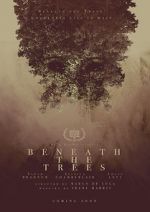 Watch Beneath the Trees Tvmuse