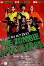 Watch Me and My Mates vs. The Zombie Apocalypse Tvmuse