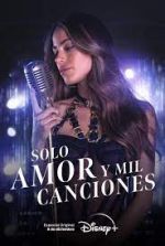 Watch Solo Amor Y Mil Canciones Tvmuse