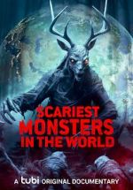 Watch Scariest Monsters in the World Tvmuse