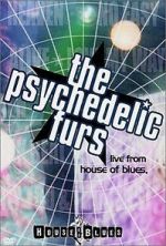 Watch The Psychedelic Furs: Live from the House of Blues Tvmuse