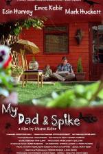 Watch My Dad & Spike Tvmuse