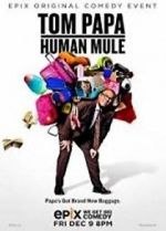 Watch Tom Papa: Human Mule Tvmuse