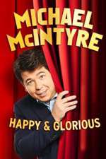 Watch Michael McIntyre: Happy and Glorious Tvmuse