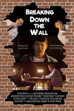 Watch Breaking Down the Wall (Short 2019) Tvmuse