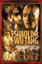Watch Shao Lin And Wu Dang Tvmuse