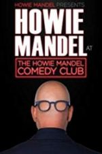 Watch Howie Mandel Presents: Howie Mandel at the Howie Mandel Comedy Club Tvmuse