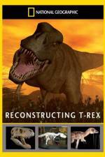 Watch National Geographic Dinosaurs Reconstructing T-Rex4/10/2010 Tvmuse