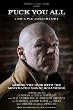 Watch F*** You All: The Uwe Boll Story Tvmuse