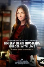 Watch Hailey Dean Mystery: Murder, with Love Tvmuse