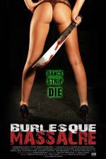 Watch Burlesque Massacre Tvmuse