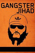 Watch Gangster Jihad Tvmuse