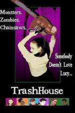 Watch TrashHouse Tvmuse