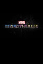 Watch Marvel\'s Behind the Mask Tvmuse
