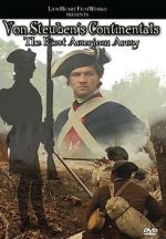 Watch Von Steuben\'s Continentals: The First American Army Tvmuse