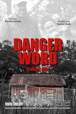 Watch Danger Word (Short 2013) Tvmuse