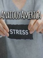 Watch Anxious America Tvmuse