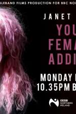 Watch Janet Devlin: Young, Female & Addicted Tvmuse