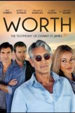 Watch Worth: The Testimony of Johnny St. James Tvmuse