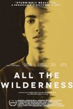 Watch All the Wilderness Tvmuse