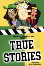 Watch True Stories (Short 2023) Tvmuse