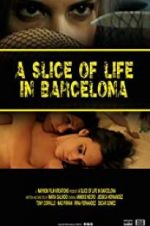 Watch A Slice of Life in Barcelona Tvmuse