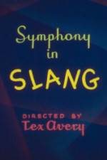 Watch Symphony in Slang Tvmuse