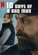 Watch 10 Days of a Bad Man Tvmuse