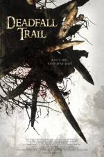 Watch Deadfall Trail Tvmuse