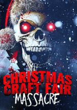 Watch Christmas Craft Fair Massacre Tvmuse