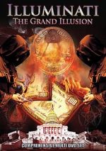 Watch Illuminati: The Grand Illusion Tvmuse