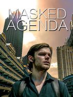 Watch Masked Agenda (Short 2020) Tvmuse