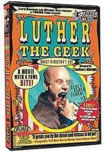 Watch Luther the Geek Tvmuse