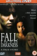 Watch Fall Into Darkness Tvmuse